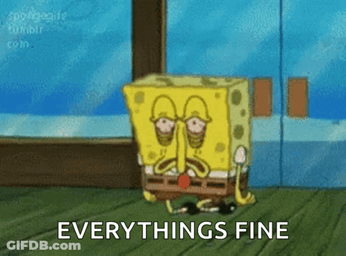 SpongeBob With Everything's Fine GIF