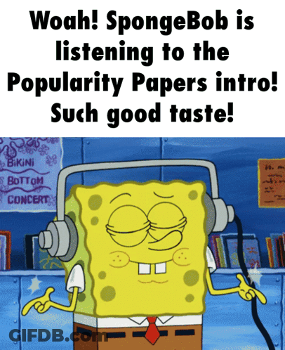 Spongebob With Headphones Says Woah Popularity Papers Intro GIF