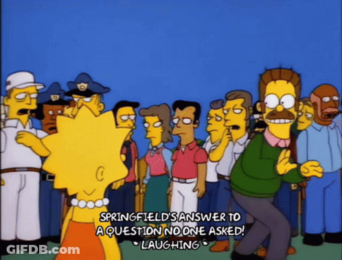 Springfield 'S Answer To A Question No One Asked And Laughing GIF