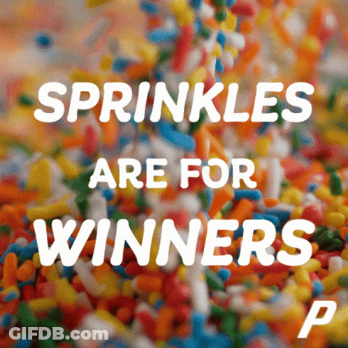 Sprinkles Are For Winners GIF