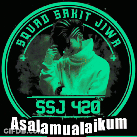 Squad Sakit Jiwa SSJ 420 Asalamualaikum GIF