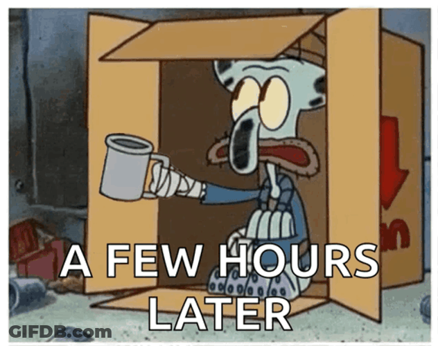Squidward Begging A Few Hours Later GIF