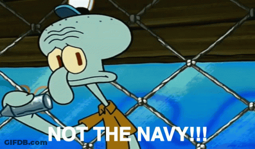 Squidward From Spongebob Is Holding A Can And Says Not The Navy !!! GIF