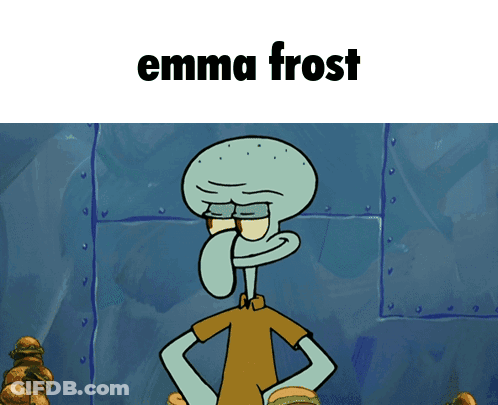 Squidward From Spongebob Is Standing With His Hands On His Hips And The Words Emma Frost Written Above Him GIF