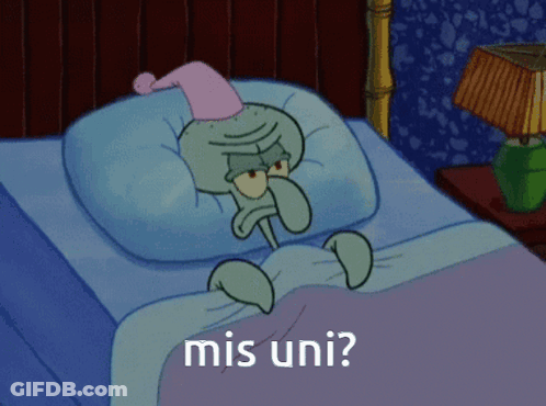 Squidward From Spongebob Laying In Bed With The Words Mis Uni GIF