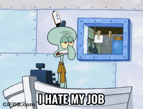 Squidward From Spongebob Saying I Hate My Job GIF