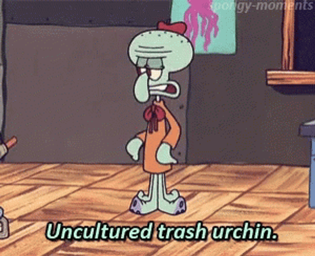 Squidward Future Frustrated Uncultured Trash Urchin GIF