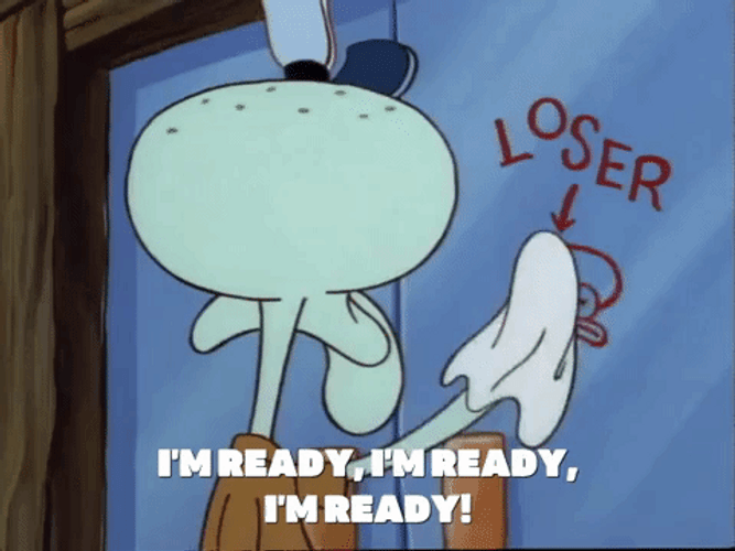 Squidward Im Ready Wiping Loser GIF