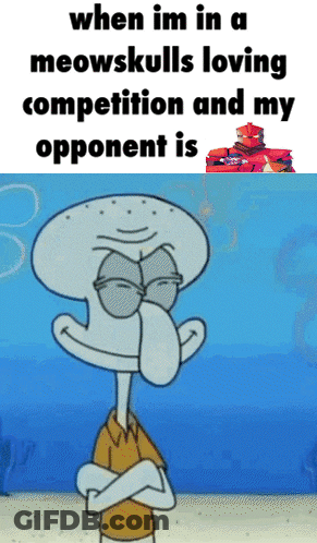 Squidward In Meowskulls Competition GIF