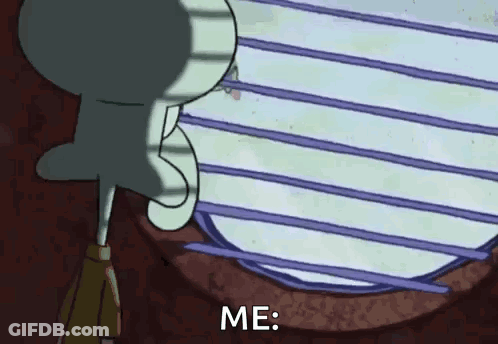 Squidward Looking Out Window Saying Me GIF