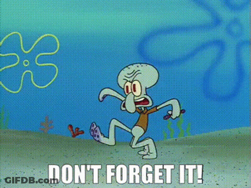Squidward Saying Don't Forget It GIF