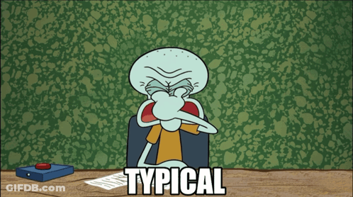 Squidward Saying Typical GIF