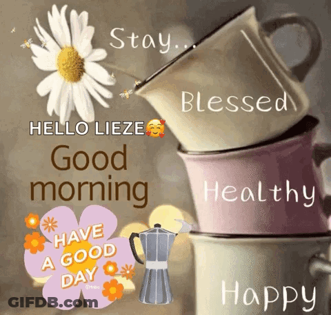 Stack Of Coffee Cups Saying Good Morning Have A Good Day GIF