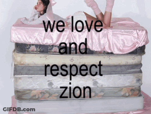 Stack Of Mattresses With We Love Zion GIF