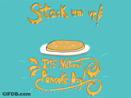 Stack Of Pancakes Saying Stack Em Up National Pancake Day GIF
