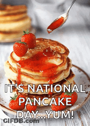 Stack Of Pancakes With Syrup And Strawberries It's National Pancake Day Yum GIF