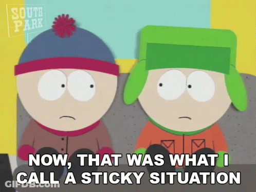 Stan And Kyle From South Park Are Sitting Next To Each Other And Saying Now That Was What I Call A Sticky Situation GIF
