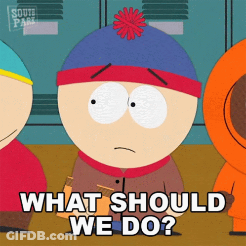 Stan Marsh From South Park Is Asking What Should We Do GIF