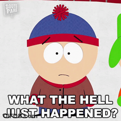 Stan Marsh From South Park Is Asking What The Hell Just Happened GIF