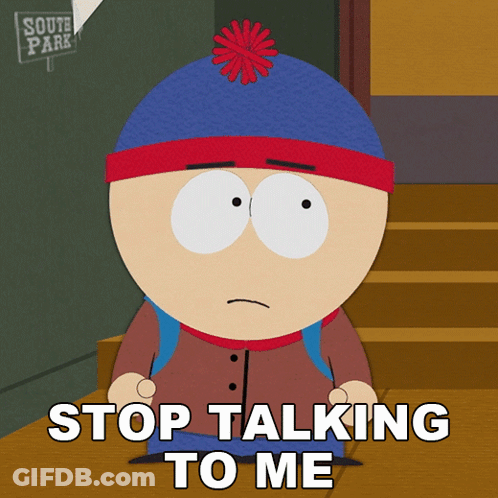 Stan Marsh From South Park Is Sitting On A Set Of Stairs And Says Stop Talking To Me GIF