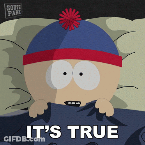 Stan Marsh From South Park Laying In Bed With The Words It 'S True Above Him GIF