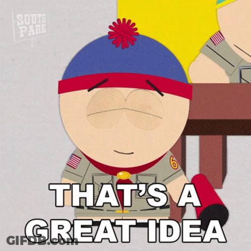 Stan Marsh From South Park Says " That 'S A Great Idea " In A Cartoon GIF