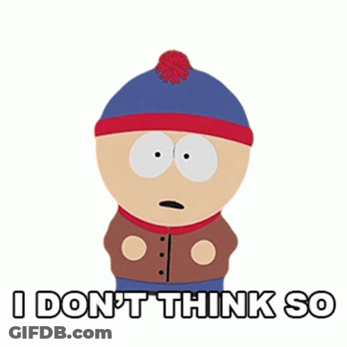 Stan Marsh I Dont Think So GIF