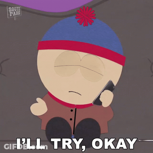 Stan Marsh On Cell Phone Saying I'll Try Okay GIF