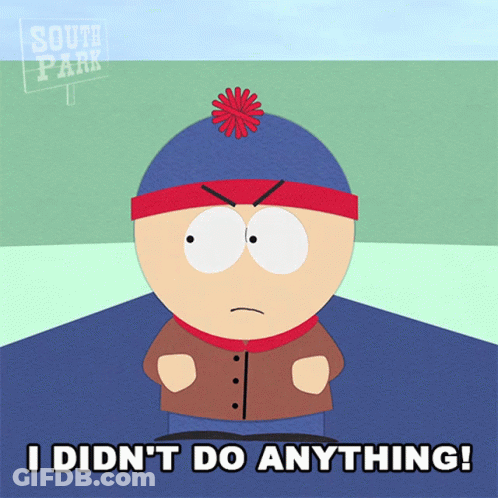 Stan Marsh Saying I Didn't Do Anything GIF