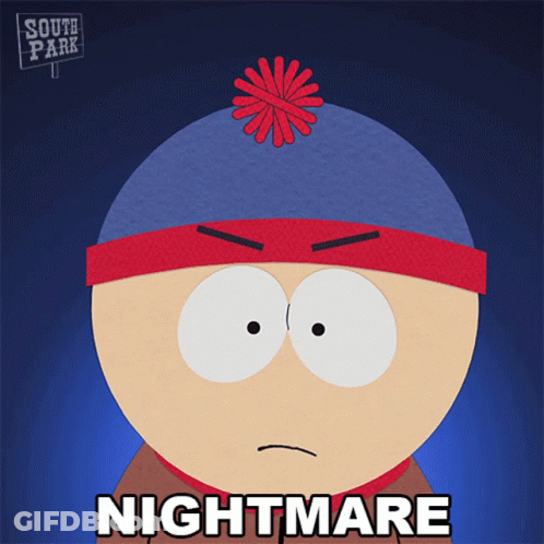 Stan Marsh Saying Nightmare GIF