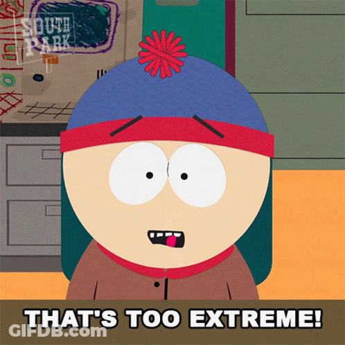 Stan Marsh Says That's Too Extreme GIF