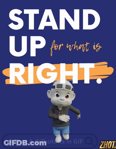 Stand Up For What Is Right Poster GIF