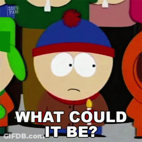 Stanley From South Park Is Standing In Front Of A Group Of People And Asking What Could It Be . GIF