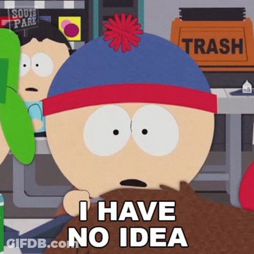 Stanley From South Park Says He Has No Idea GIF