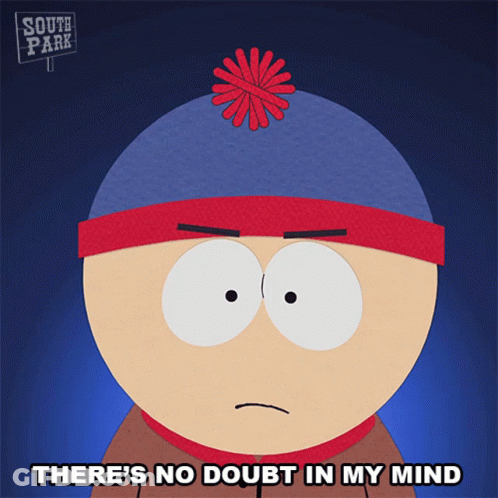 Stanley From South Park Says There Is No Doubt In His Mind GIF