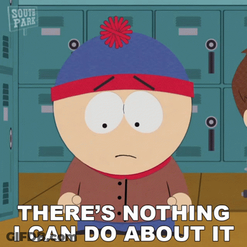 Stanley From South Park Says There's Nothing I Can Do About It GIF