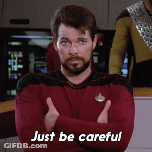 Star Trek Man Says Just Be Careful Arms Crossed GIF