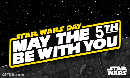 Star Wars Day May The 5Th Be With You GIF