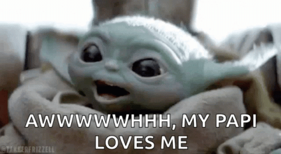 Star Wars Grogu My Papi Loves Me More GIF