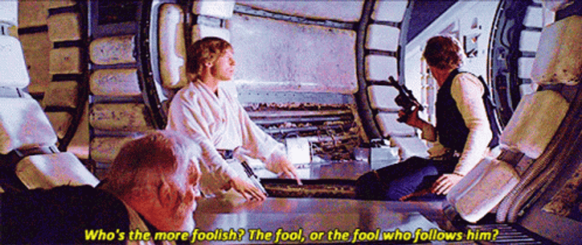 Star Wars Who's The More Foolish GIF