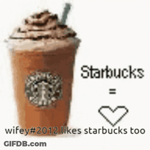 Starbucks Drink With Heart Saying Wifey Likes Starbucks Too GIF