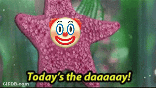 Starfish With Clown Face Saying Todays The Daaay GIF