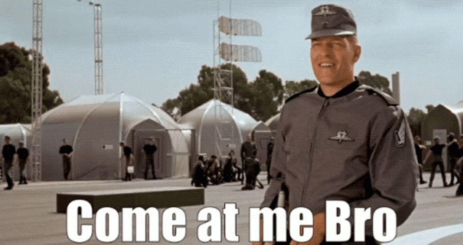Starship Troopers Come At Me Bro GIF
