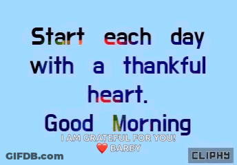 Start Each Day With A Thankful Heart Good Morning Cliphy GIF