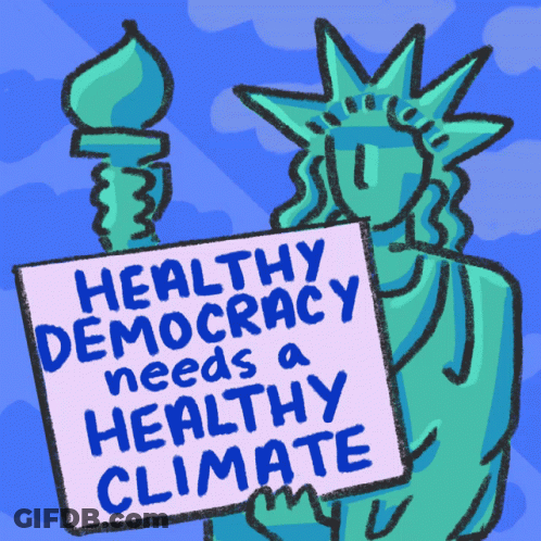 Statue Of Liberty Holding Sign Healthy Democracy Needs A Healthy Climate GIF