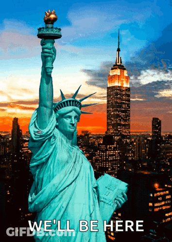 Statue Of Liberty Poster Saying We'll Be Here GIF