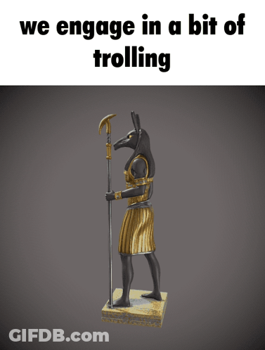 Statue Saying We Engage In A Bit Of Trolling GIF