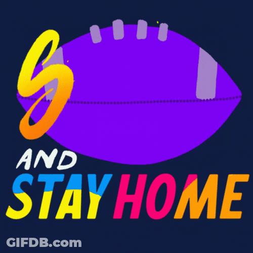 Stay Home Happy Super Bowl Sunday GIF