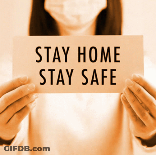 Stay Home Stay Safe GIF