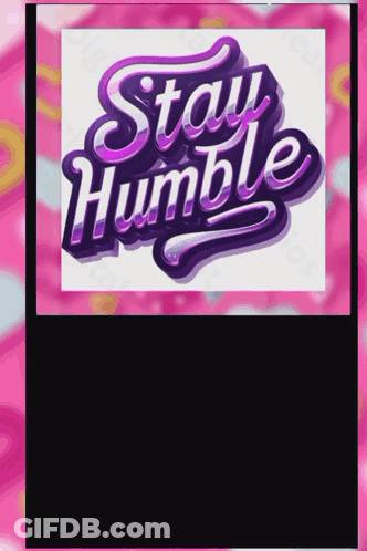 Stay Humble Poster Purple On Pink GIF